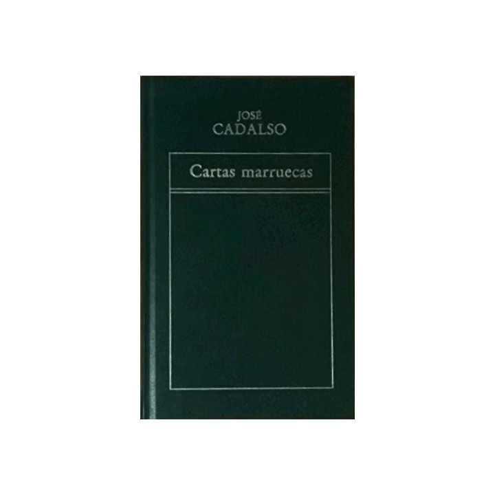 Cartas marruecas - José Cadalso